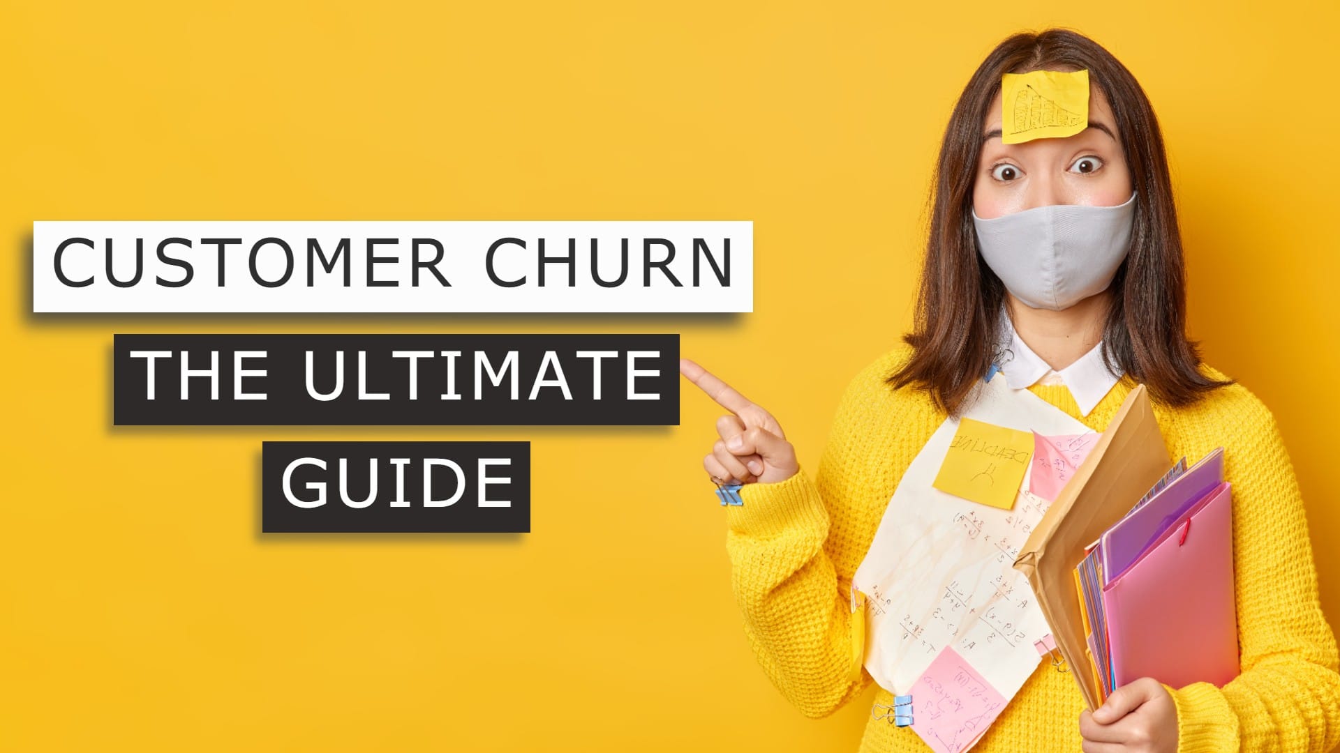 Customer Churn – The Ultimate Guide to Reducing Churn