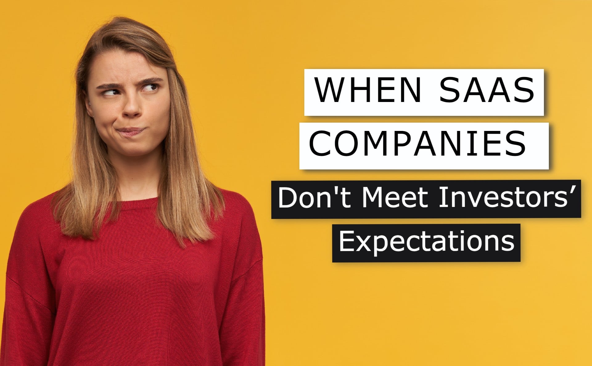 how to make case study sample What Happens When SaaS Companies Don’t Meet Investors’ Expectations?