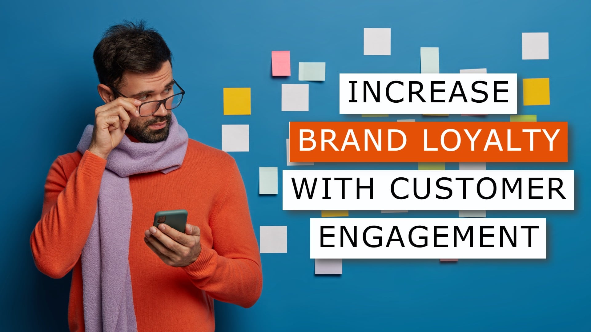 Important Ways to Increase Brand Loyalty and Trust with Customer Engagement