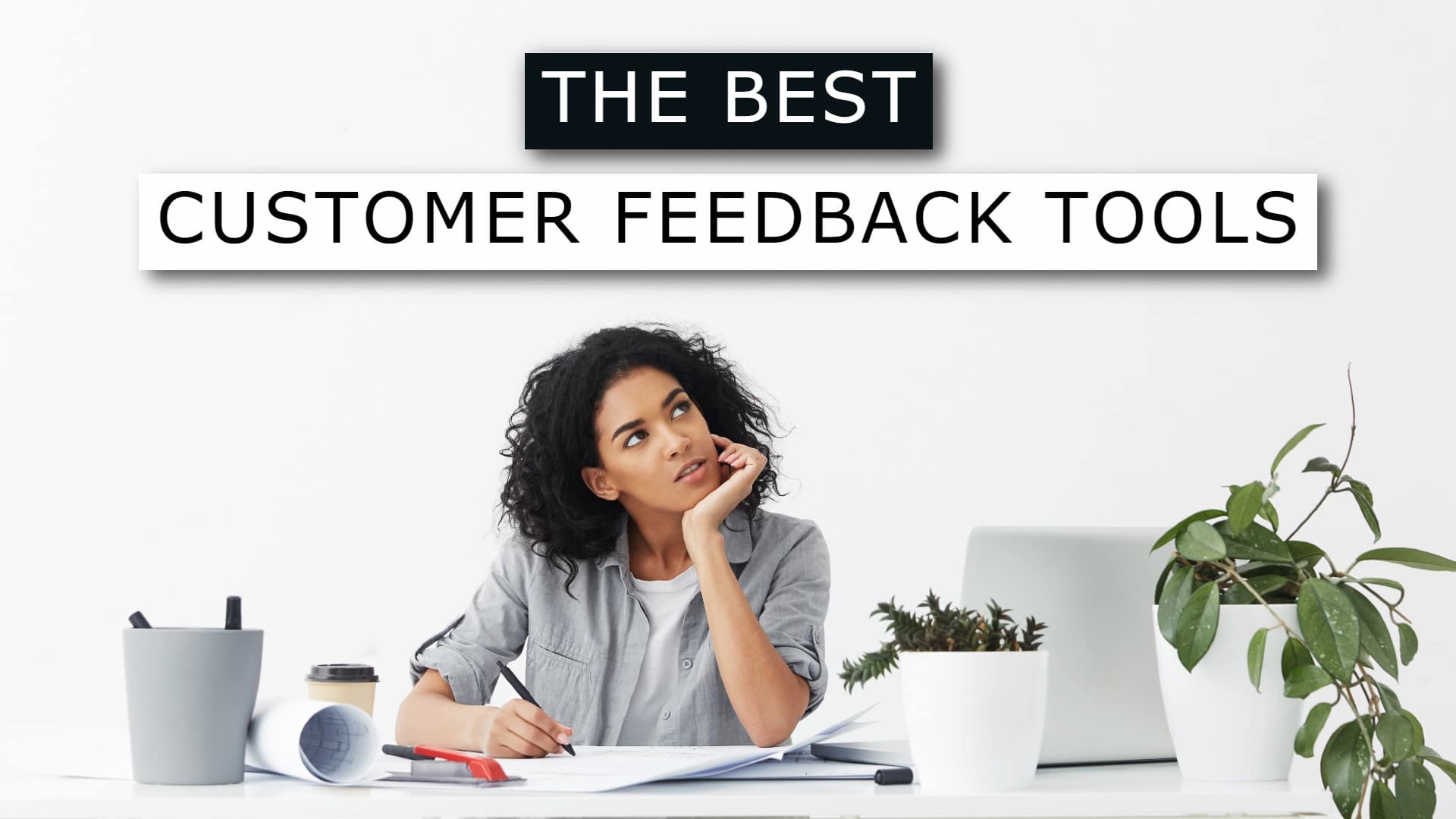 The 27 Best Customer Feedback Tools You’ll Want to Try | 2022 Updated List