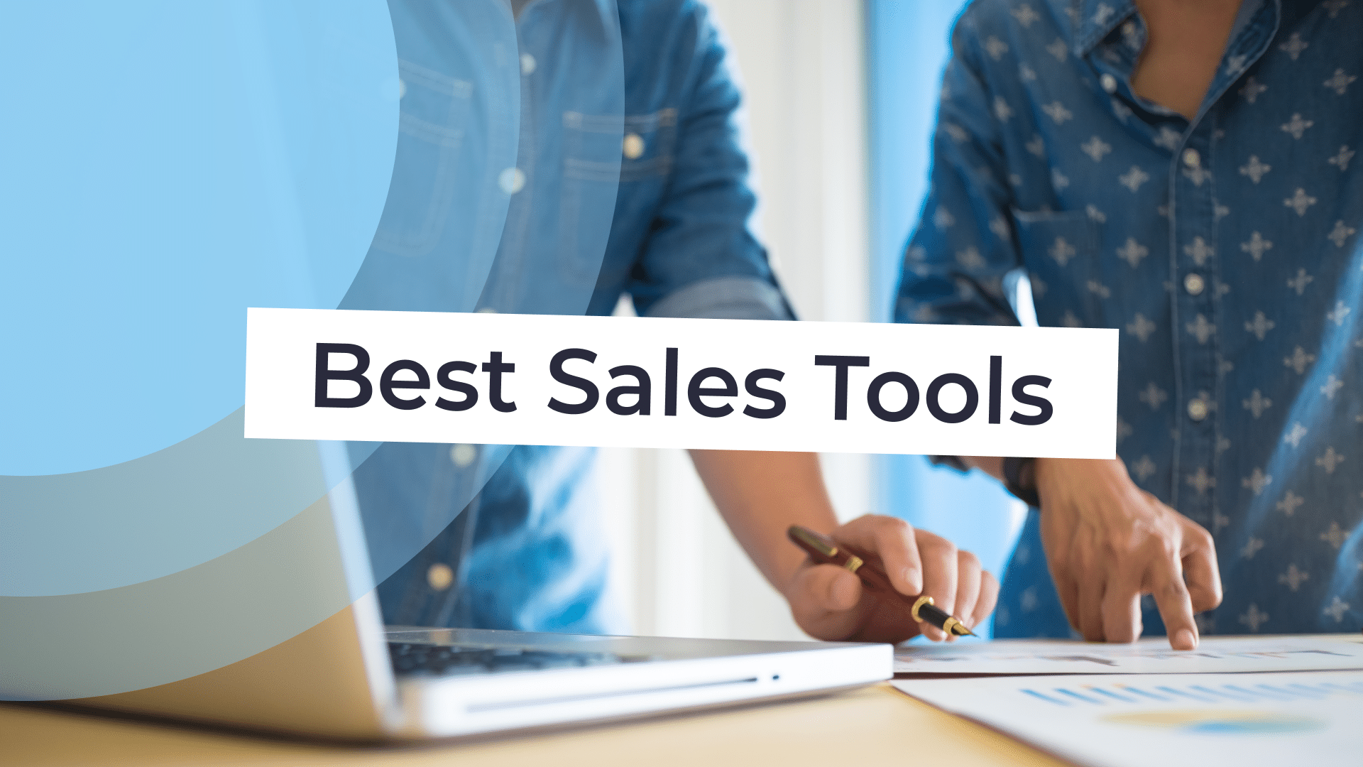 The 24 Best Sales Tools to Fast-track Leads | 2023 List