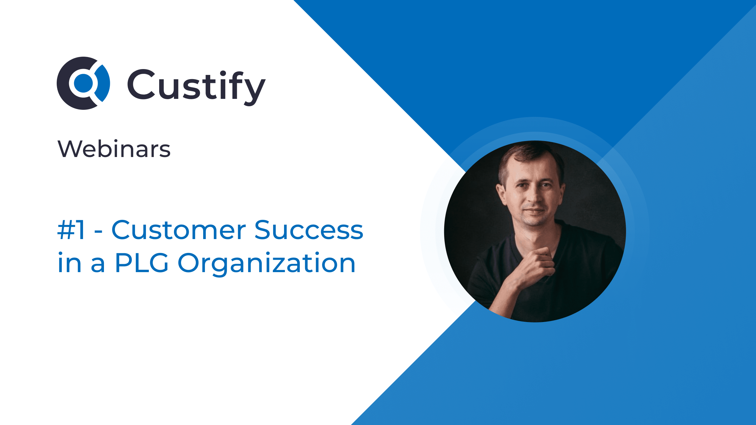 Customer Success in a Product-Led Growth Organization | Webinar