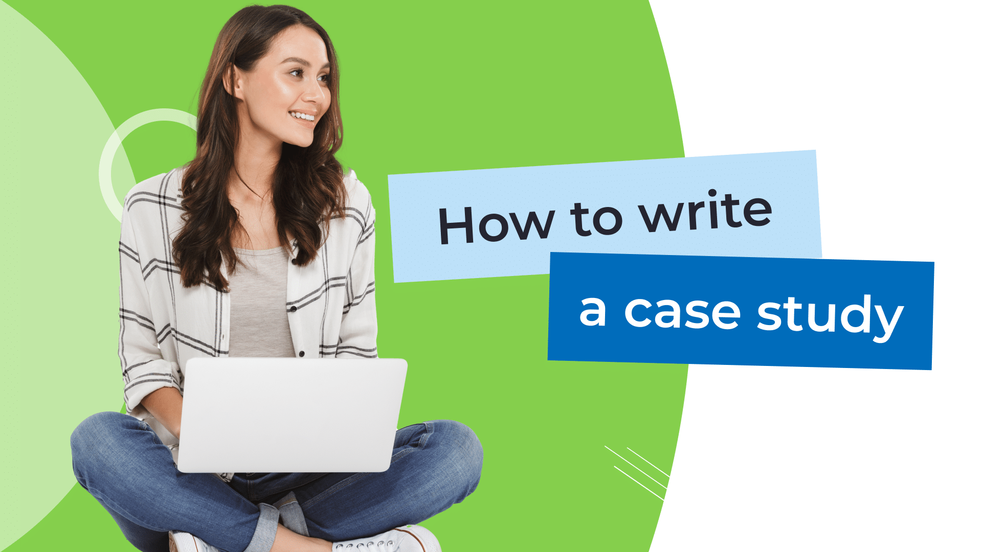 how to write a compelling case study