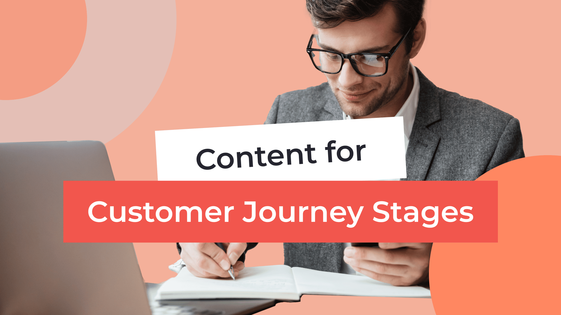 What Content Should You Add for Each Stage of the Customer Journey?