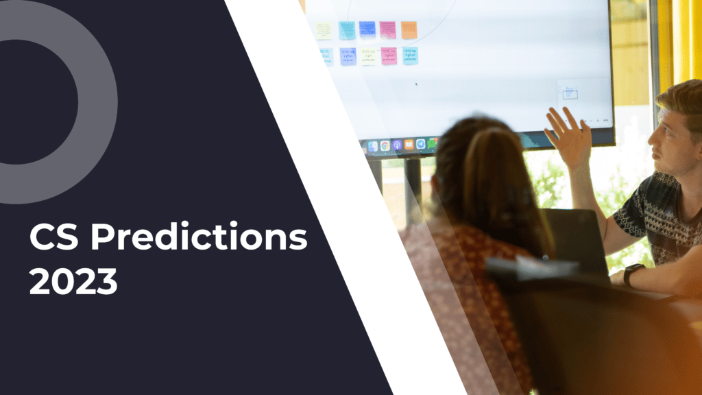 Customer Success Predictions For 2023 Custify Blog
