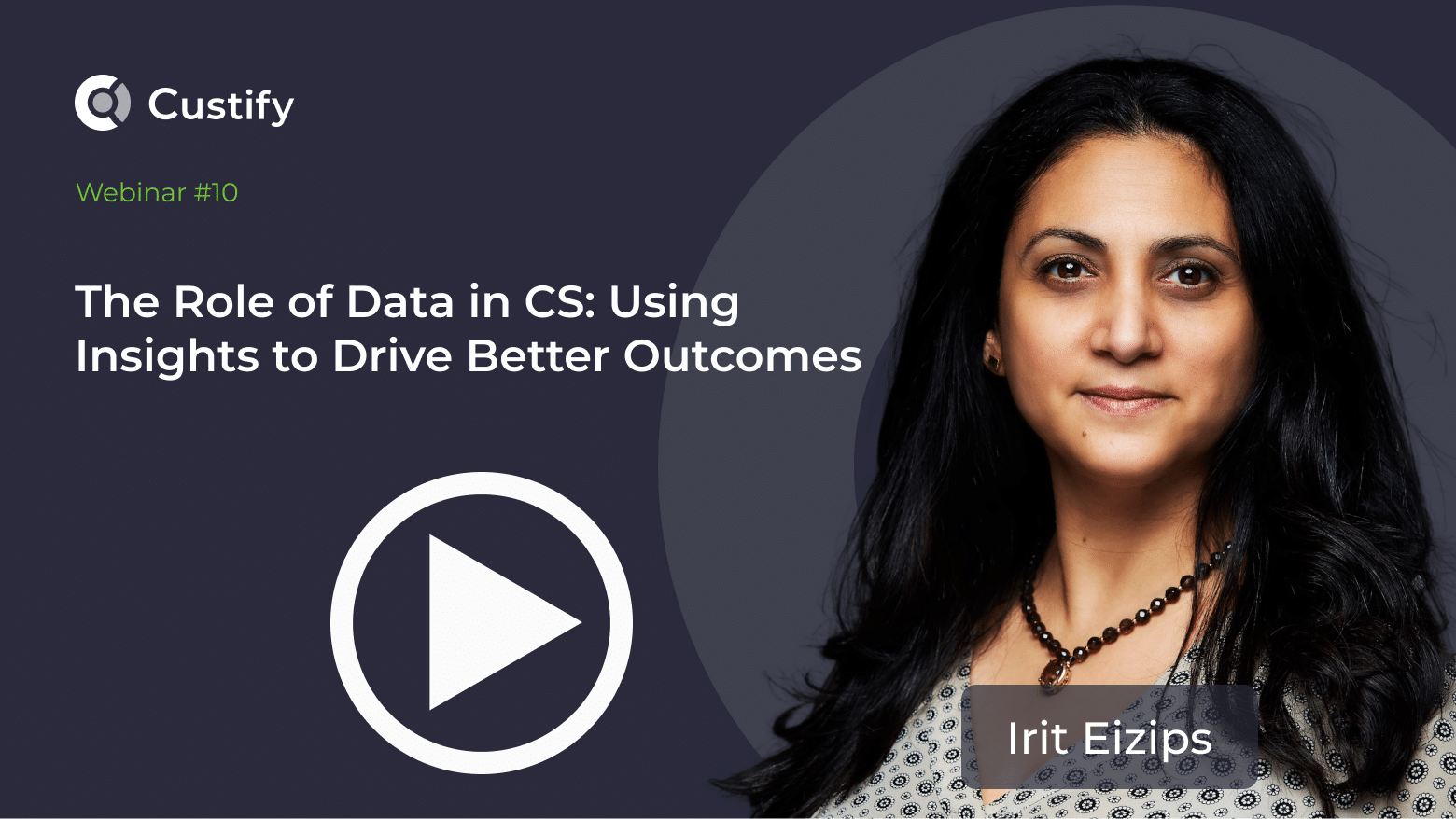 The Role of Data in CS: Leveraging Insights to Drive Better Outcomes | Webinar