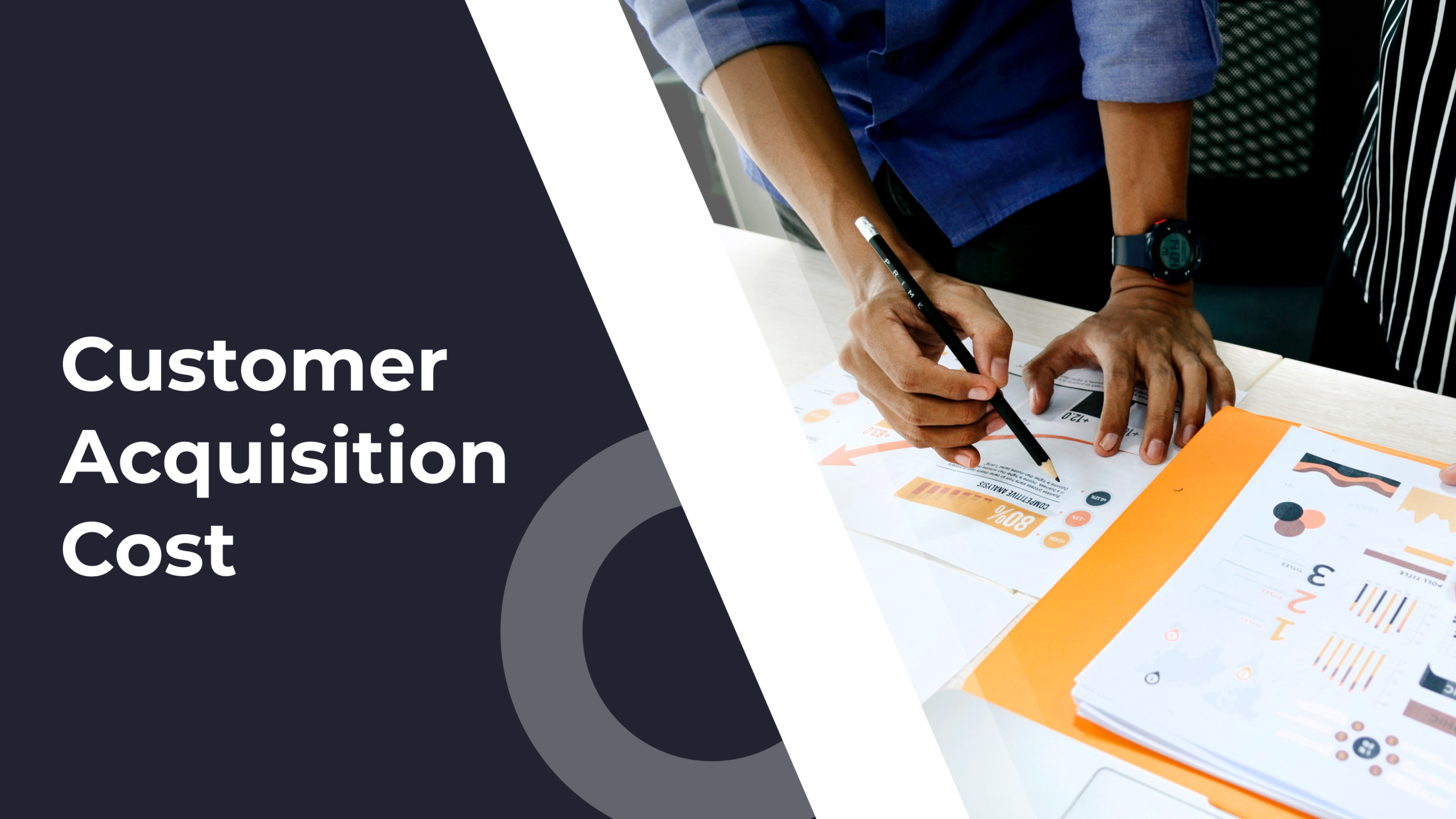 Customer Acquisition Cost (CAC): How to Calculate, Interpet & Optimize It [Formula + Examples]