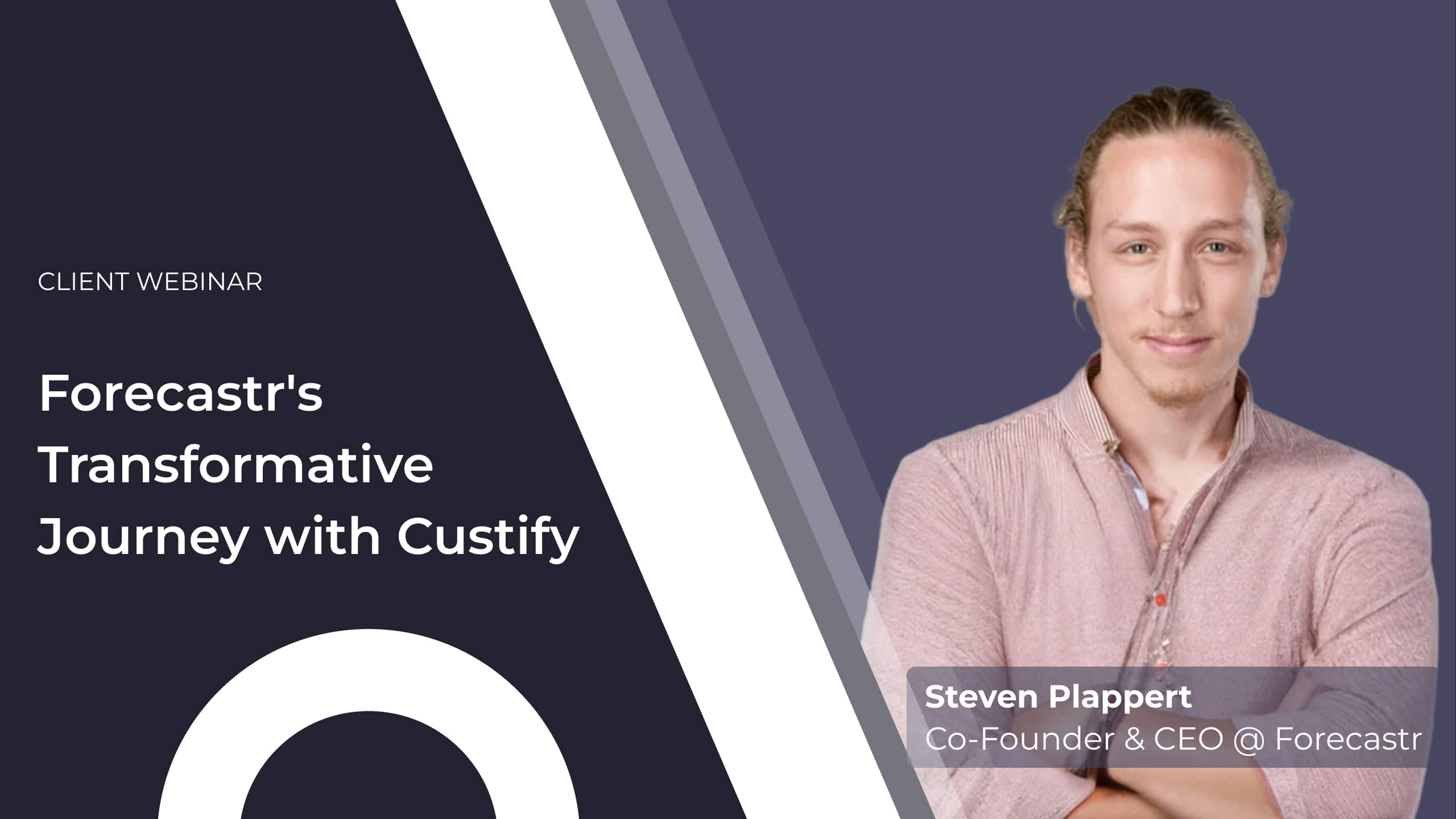 Forecastr’s Transformative Journey with Custify | Customer Webinar