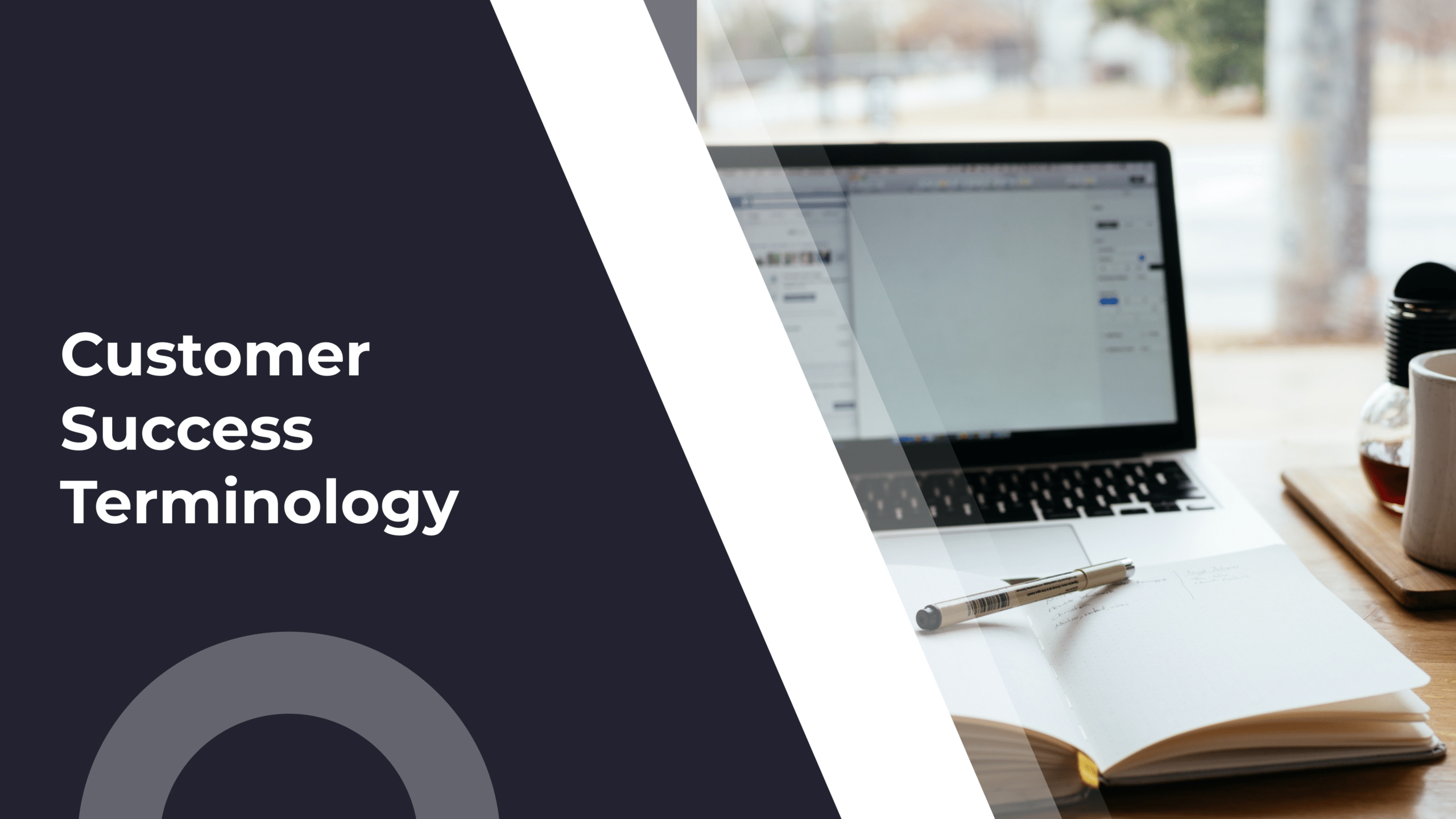 Speaking the Customer Success language: A to Z CS terminology
