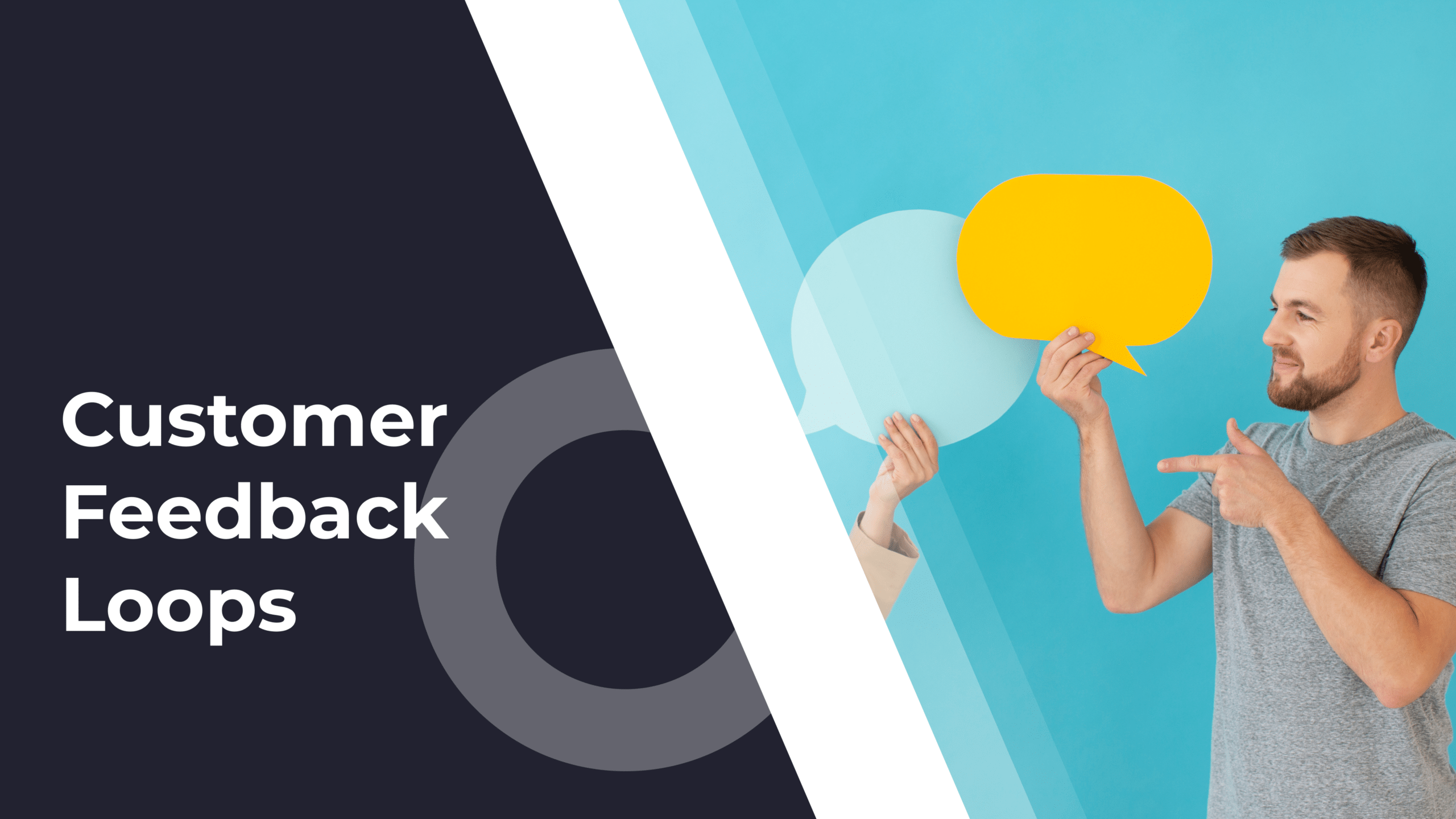 Customer Feedback Loops: Gathering Insights For Continuous Improvement