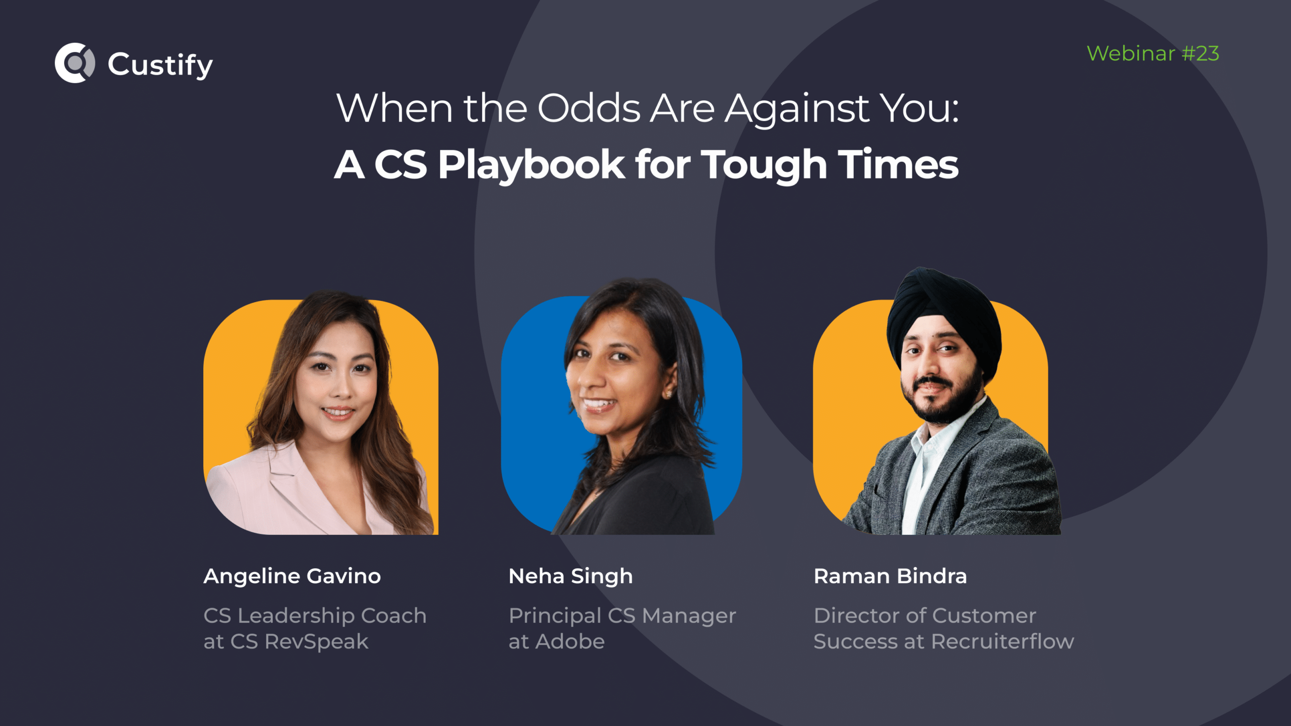 CS Playbook for tough times: What to do when the odds are against you | Webinar