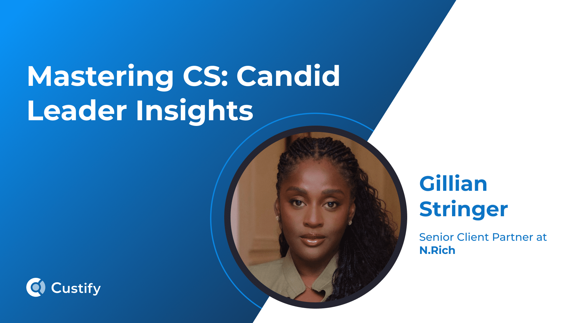 What Gillian Stringer Thinks About Change Management and Real CS Partnership | Mastering CS: Ep 48
