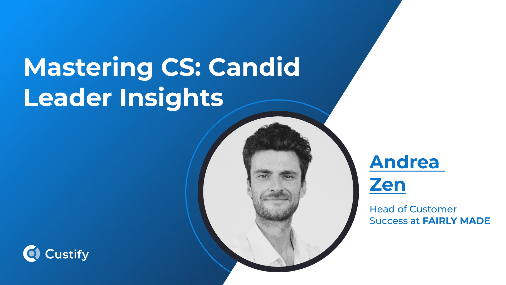 From Fashion Operations to Customer Success: How Andrea Zen Builds CS | Mastering CS: Ep 50