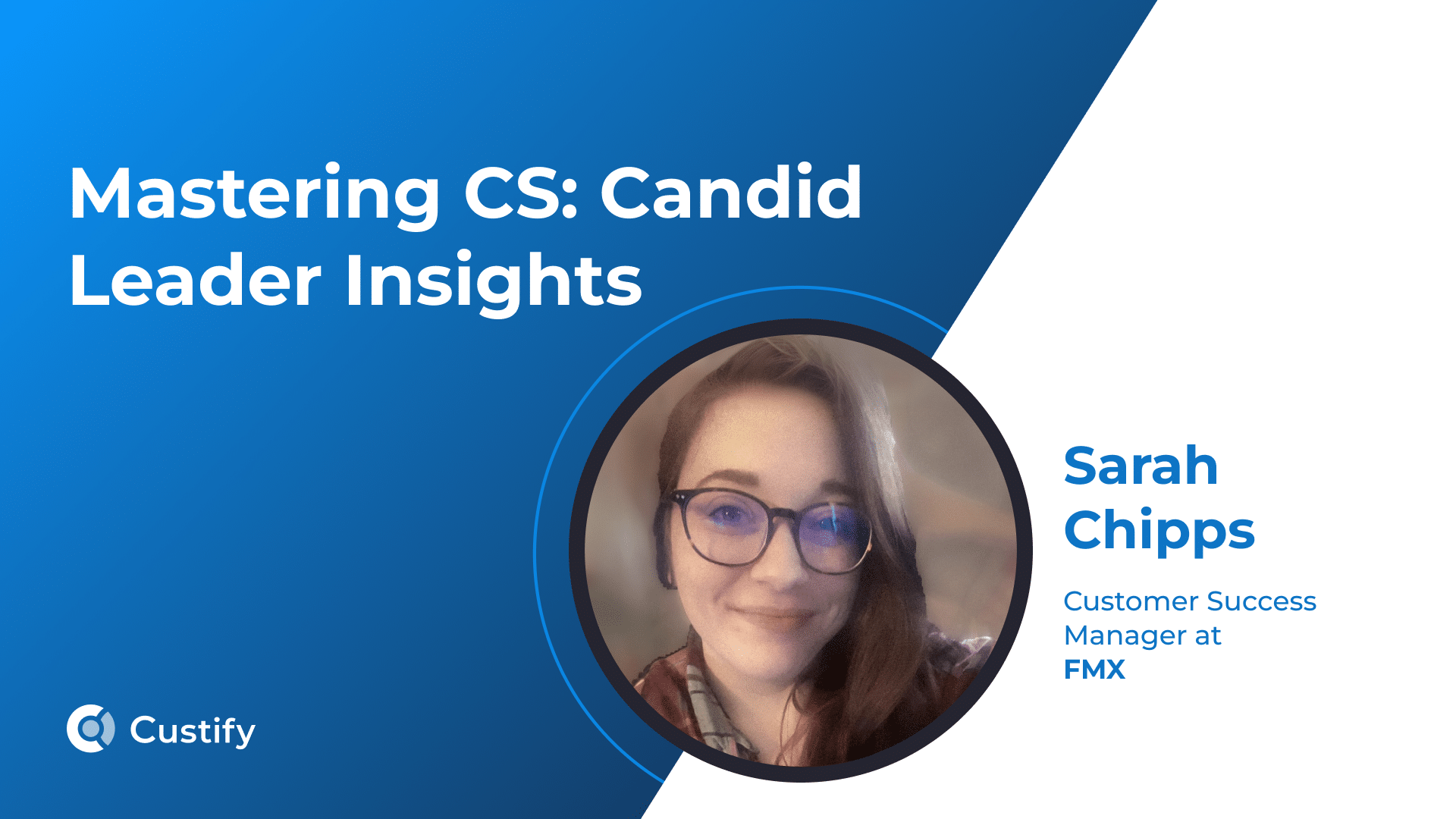 How Sarah Chipps Scaled Customer Success Through Specialization and Systems | Mastering CS: Ep 62