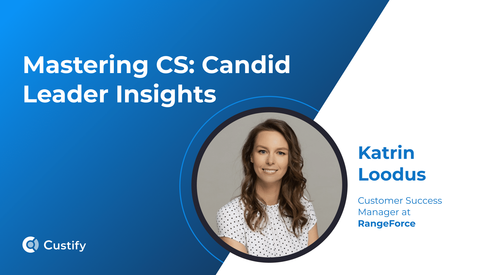 What 10 Years in One Company Taught Katrin Loodus About Customer Success | Mastering CS: Ep 70